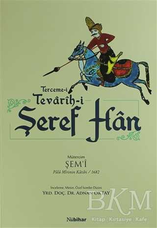 Terceme-i Tevarih-i Şeref Han - Nubihar Yayınları