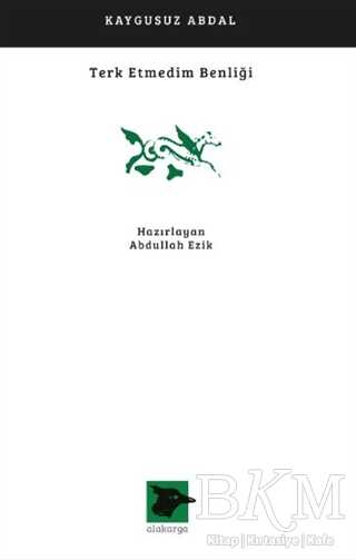 Terk Etmedim Benliği - Alakarga Sanat Yayınları