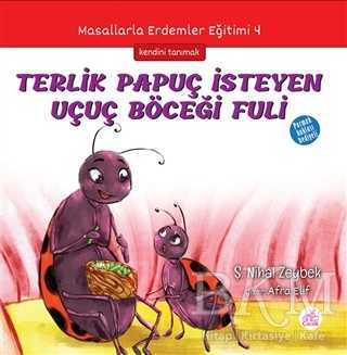 Terlik Papuç İsteyen Uçuç Böceği Fuli - Okur Çocuk