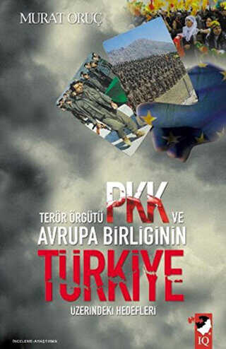 Terör Örgütü PKK ve Avrupa Birliğinin Türkiye Üzerindeki Hedefleri