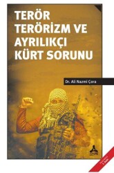 Terör Terörizm ve Ayrılıkçı Kürt Sorunu - Sonçağ Yayınları