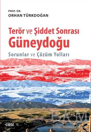 Terör ve Şiddet Sonrası Güneydoğu - Çizgi Kitabevi Yayınları
