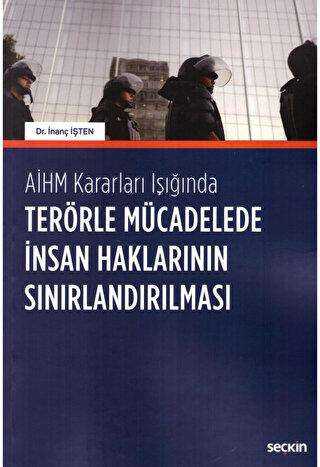 Terörle Mücadelede İnsan Haklarının Sınırlandırılması - Seçkin Yayıncılık