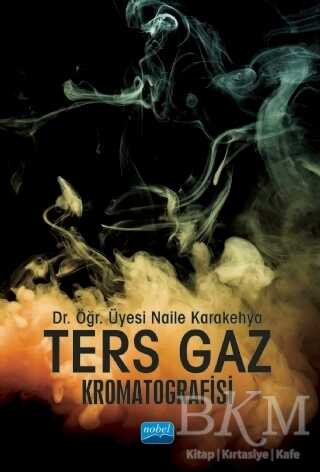 Ters Gaz Kromatografisi - Nobel Akademik Yayıncılık