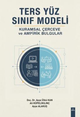 Ters Yüz Sınıf Modeli: Kuramsal Çerçeve ve Ampirik Bulgular - 1