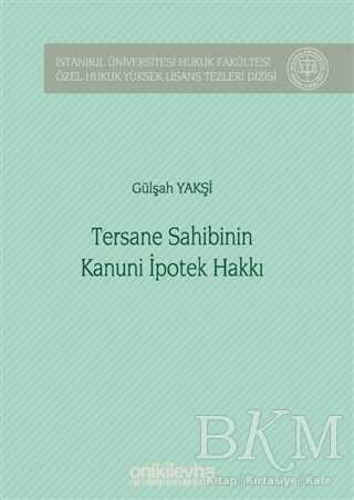 Tersane Sahibinin Kanuni İpotek Hakkı - On İki Levha Yayınları