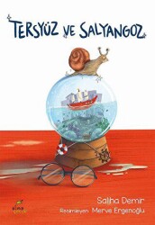Tersyüz ve Salyangoz - Elma Çocuk