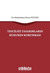 Tescilsiz Tasarımların Hukuken Korunması - On İki Levha Yayınları