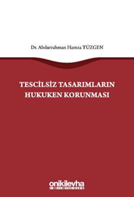 Tescilsiz Tasarımların Hukuken Korunması - 1