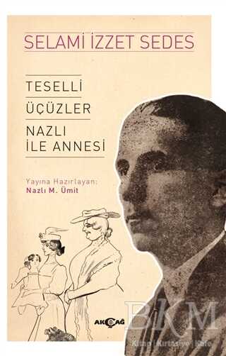 Teselli Üçüzler Nazlı İle Annesi - Akçağ Yayınları