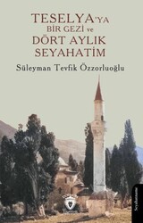 Teselya’ya Bir Gezi ve Dört Aylık Seyahatim - Dorlion Yayınları