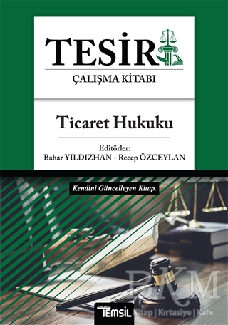 Tesir Çalışma Kitabı - Ticaret Hukuku - Temsil Kitap