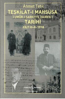 Teşkilat-ı Mahsusa’nın Umûr-ı Şarkıyye Dairesi Tarihi - 1
