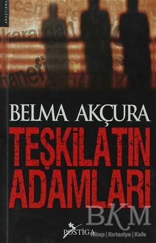 Teşkilatın Adamları - Postiga Yayınları
