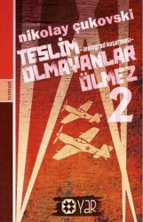 Teslim Olmayanlar Ölmez - 2 - Yar Yayınları
