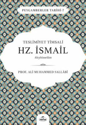 Teslimiyet Timsali Hz. İsmail Aleyhisselam - 1