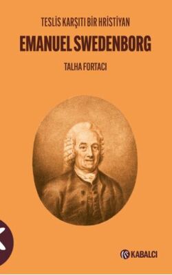 Teslis Karşıtı Bir Hristiyan Emanuel Swedenborg - 1