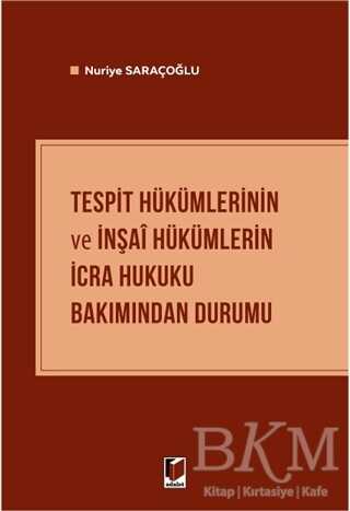 Tespit Hükümlerinin ve İnşai Hükümlerin İcra Hukuku Bakımından Durumu - 1