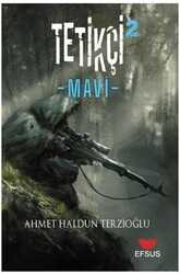Tetikçi 2 - Mavi - Efsus Yayınları