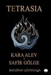 Tetrasia - Kara Alev ile Safir Gölge - Odessa Yayınevi