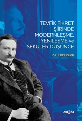 Tevfik Fikret Şiirinde Modernleşme Yenileşme ve Seküler Düşünce - 1