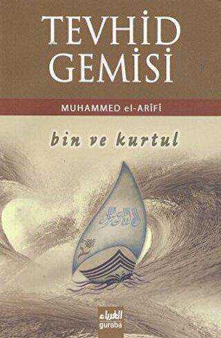 Tevhid Gemisi Bin ve Kurtul - Guraba Yayınları