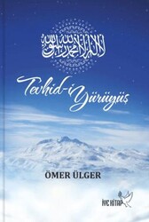 Tevhid-i Yürüyüş - İYE Kitap