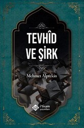 Tevhid ve Şirk - İtisam Yayınları