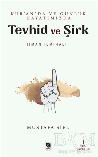 Tevhid ve Şirk - Kur`an`da ve Günlük Hayatımızda - 1