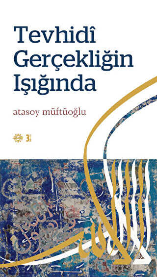 Tevhidi Gerçekliğin Işığında - Mahya Yayınları