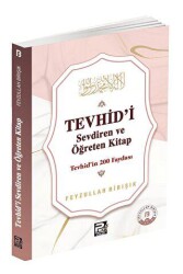 Tevhid`i Sevdiren ve Öğreten Kitap - Tevhid`in 200 Faydası - Karınca & Polen Yayınları