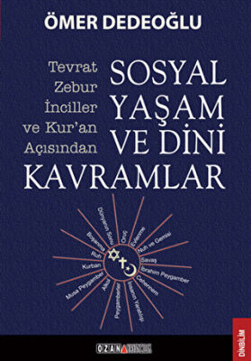 Tevrat - Zebur - İnciller ve Kur’an Açısından Sosyal Yaşam ve Dini Kavramlar kapağı