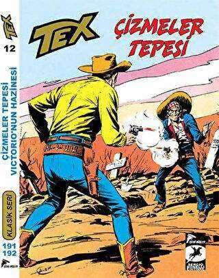 Tex Klasik Seri 12 : Çizmeler Tepesi - Victorio`nun Hazinesi