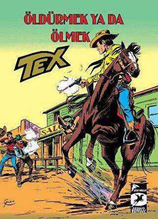 Tex Klasik Seri 29 - Öldürmek Ya Da Ölmek-Ödül : İki Bin Dolar