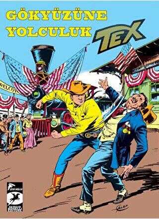 Tex Klasik Seri 45 - Gökyüzüne Yolculuk - Ölüme Atlayış - Çizgi Düşler Yayınevi