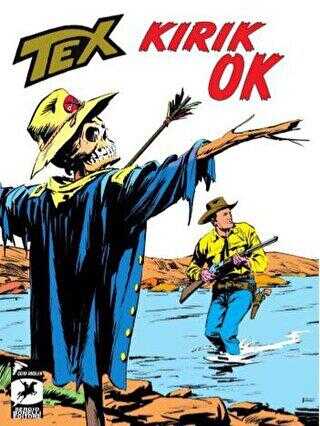 Tex Klasik Seri 47: Kırık Ok - Korku Tepeleri