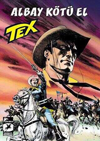 Tex Yeni Seri 33: Albay Kötü El - Mackenzie`nin Akıncıları