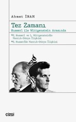 Tez Zamanı – Husserl ile Wittgenstein Arasında - Çizgi Kitabevi Yayınları