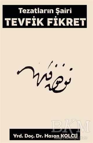 Tezatların Şairi Tevfik Fikret - Platanus Publishing