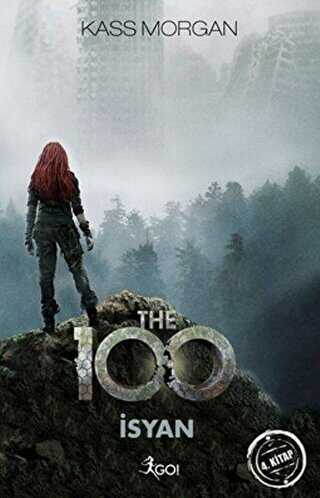 The 100 - İsyan - GO! Kitap