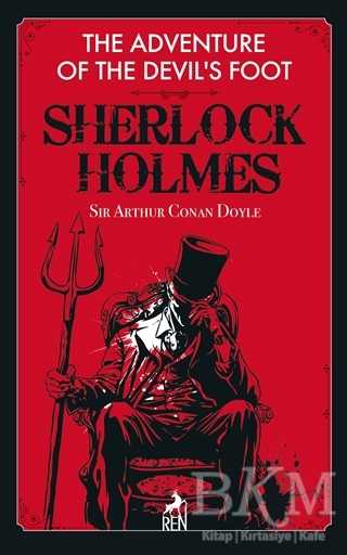 The Adventure of the Devil`s Foot - Sherlock Holmes