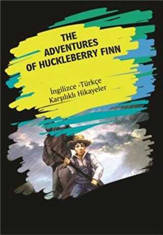 The Adventures Of Huckleberry Finn İngilizce Türkçe Karşılıklı Hikayeler