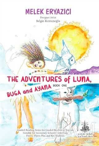 The Adventures of Luna Buga and Ayana - Yitik Ülke Yayınları
