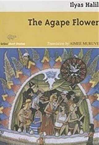 The Agape Flower - Ürün Yayınları
