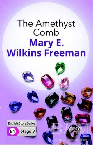 The Amethyst Comb - İngilizce Hikayeler B1 Stage 3 - Gece Kitaplığı