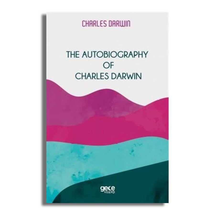 The Autobiography Of Charles Darwin - 2