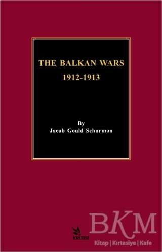 The Balkan Wars 1912 - 1913