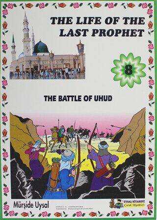 The Battle Of Uhud - The Life Of The Last Prophet 8