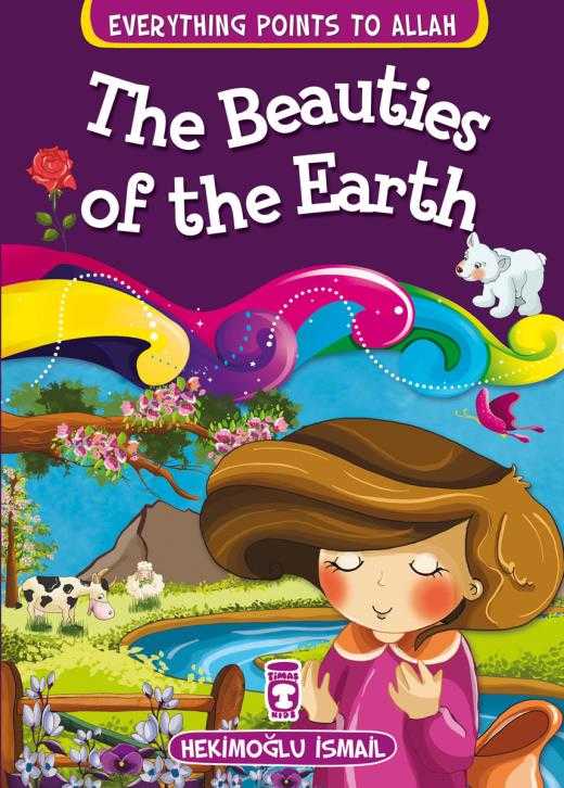 The Beauties of the Earth - Timaş Publishing