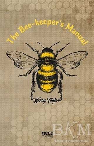 The Bee-Keeper`s Manual - Gece Kitaplığı